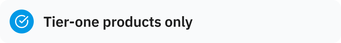 Icon indicating "Tier-one products only."