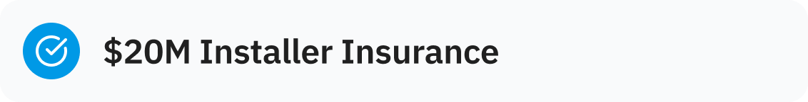 Icon indicating "$20M Installer Insurance."